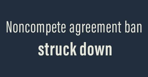 Federal court rejects FTC’s noncompete agreement ban-cpa in harford county md-Weyrich, Cronin & Sorra