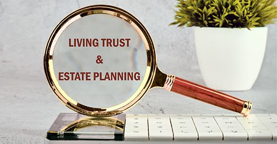 The advantages of a living trust for your estate plan | cpa in baltimore county md | Weyrich, Cronin & Sorra