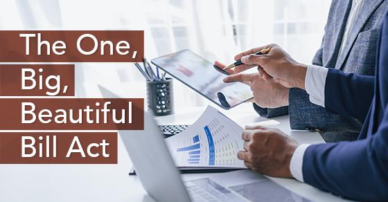 The One, Big, Beautiful Bill Act extends many business-friendly tax provisions | accountant in bel air md | Weyrich, Cronin & Sorra