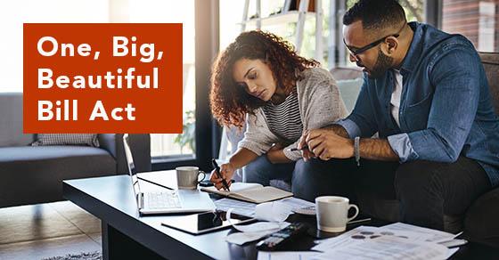 How will the One, Big, Beautiful Bill Act affect individual taxpayers? | Tax Accountants in Baltimore City | Weyrich, Cronin & Sorra