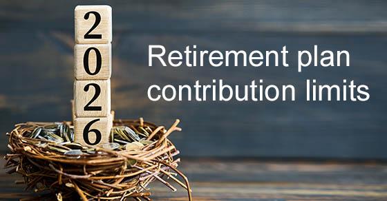 Ready to grow your nest egg? The IRS releases 2026 retirement plan contribution limits | accountant in hunt valley md | Weyrich, Cronin & Sorra